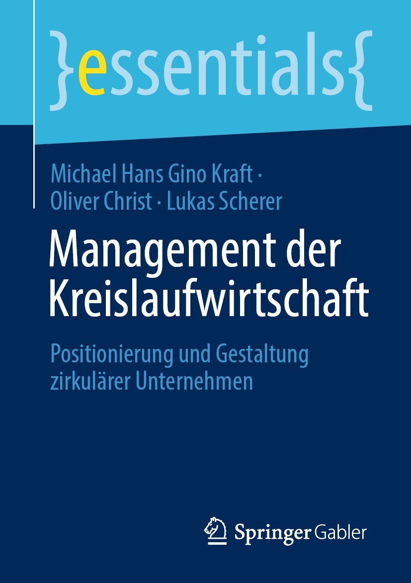 Titlebook: Management der Kreislaufwirtschaft; Positionierung und G Michael Hans Gino Kraft,Oliver Christ,Lukas Schere Book 2022 Der/die Herausgeber b Titlebook: Management der Kreislaufwirtschaft; Positionierung und G Michael Hans Gino Kraft,Oliver Christ,Lukas Schere Book 2022 Der/die Herausgeber b