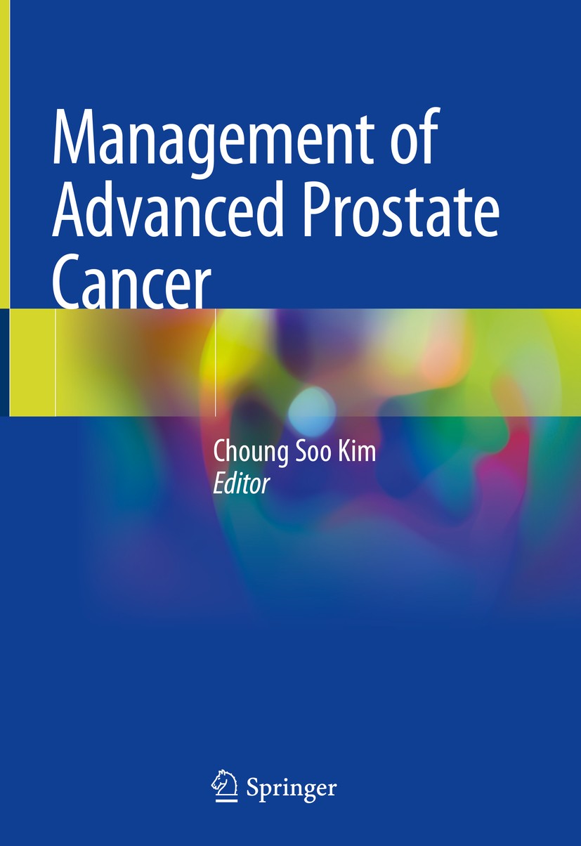 Titlebook: Management of Advanced Prostate Cancer; Choung Soo Kim Book 2018 Springer Nature Singapore Pte Ltd. 2018 Prostate Cancer.radiotherapy.chem Titlebook: Management of Advanced Prostate Cancer; Choung Soo Kim Book 2018 Springer Nature Singapore Pte Ltd. 2018 Prostate Cancer.radiotherapy.chem