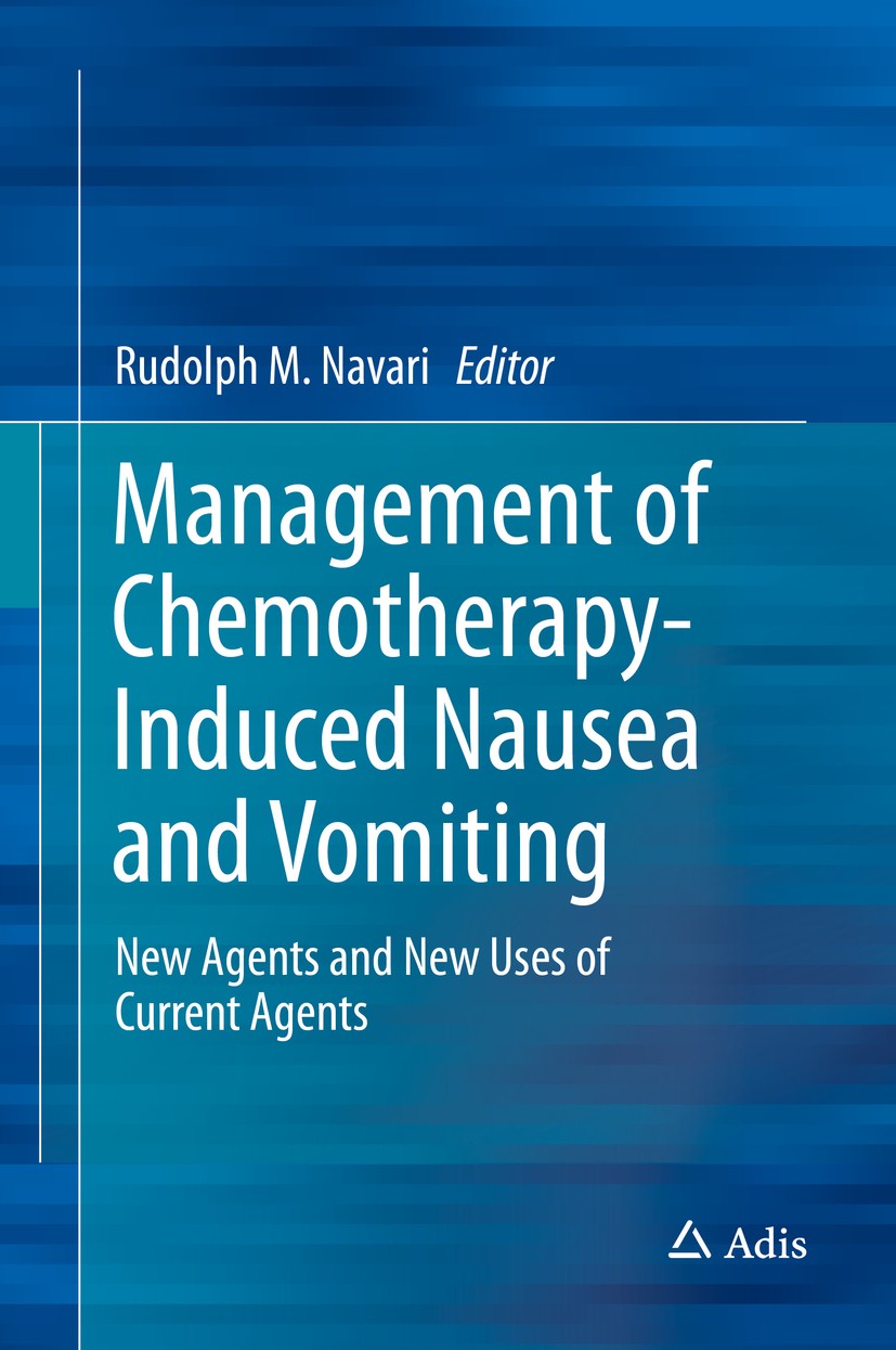 Titlebook: Management of Chemotherapy-Induced Nausea and Vomiting; New Agents and New U Rudolph M. Navari Book 2016 Springer International Publishing Titlebook: Management of Chemotherapy-Induced Nausea and Vomiting; New Agents and New U Rudolph M. Navari Book 2016 Springer International Publishing