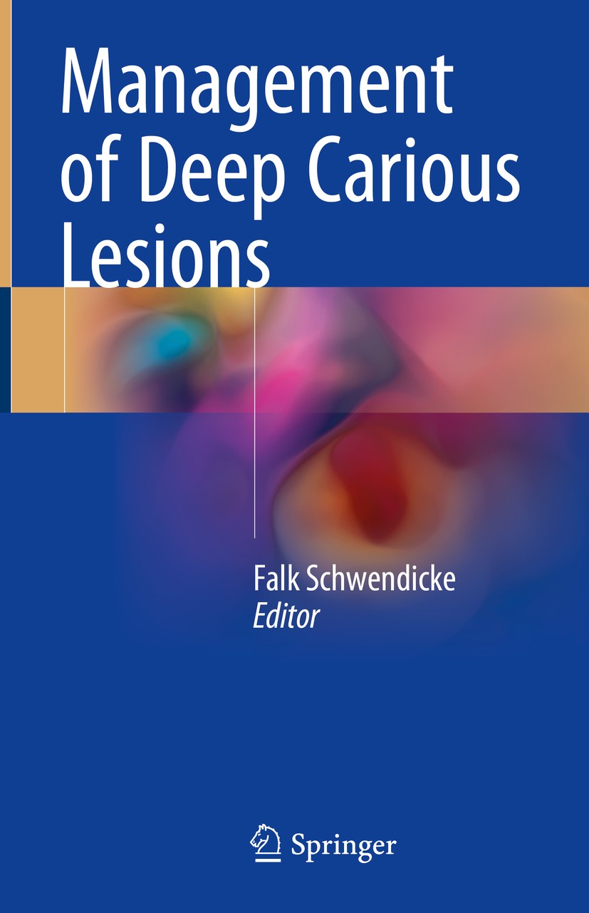 Titlebook: Management of Deep Carious Lesions; Falk Schwendicke Book 2018 Springer International Publishing AG 2018 Excavation.Restoration.Caries sea Titlebook: Management of Deep Carious Lesions; Falk Schwendicke Book 2018 Springer International Publishing AG 2018 Excavation.Restoration.Caries sea