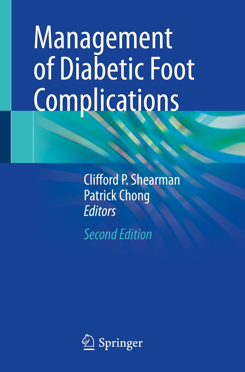 Titlebook: Management of Diabetic Foot Complications; Clifford P. Shearman,Patrick Chong Book 2023Latest edition The Editor(s) (if applicable) and Th Titlebook: Management of Diabetic Foot Complications; Clifford P. Shearman,Patrick Chong Book 2023Latest edition The Editor(s) (if applicable) and Th
