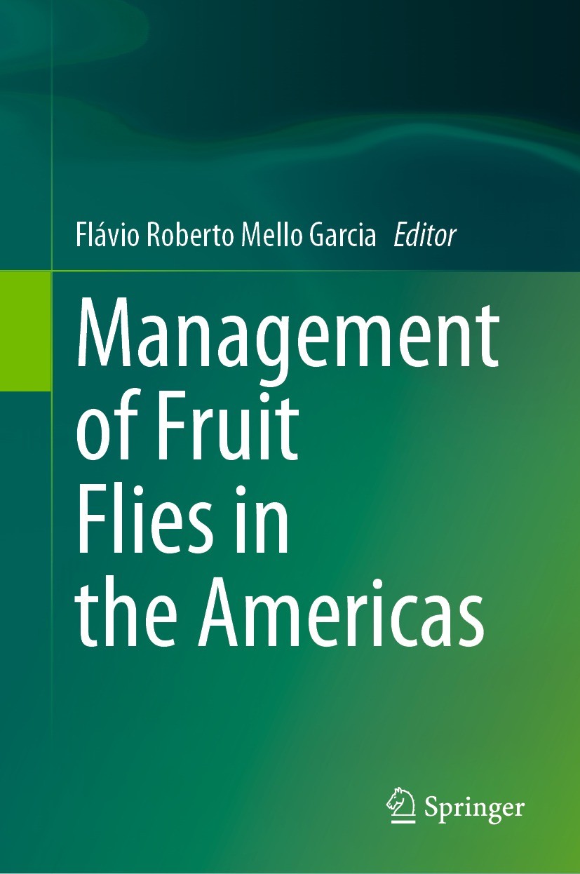 Titlebook: Management of Fruit Flies in the Americas; Flávio Roberto Mello Garcia Book 2024 The Editor(s) (if applicable) and The Author(s), under ex Titlebook: Management of Fruit Flies in the Americas; Flávio Roberto Mello Garcia Book 2024 The Editor(s) (if applicable) and The Author(s), under ex