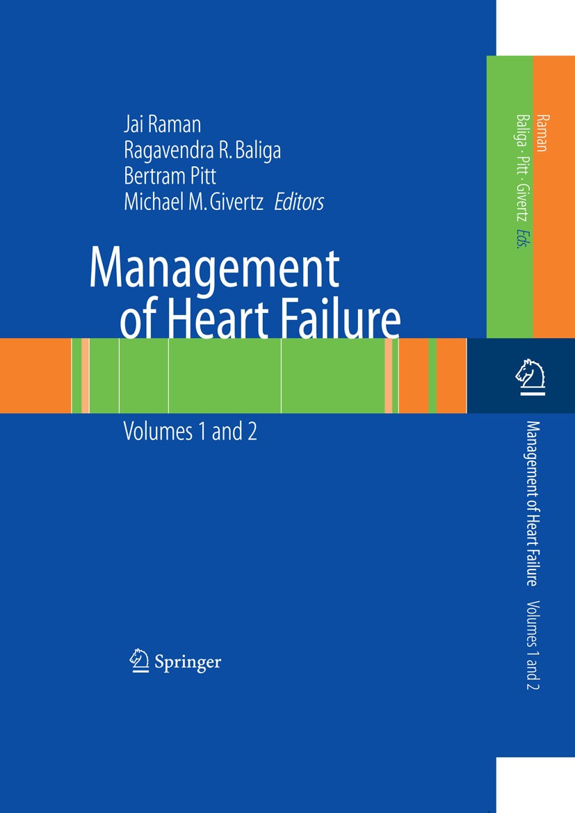 Titlebook: Management of Heart Failure; Volume 2: Surgical Jai Raman Book 2008 Springer-Verlag London 2008 Ablation.Cardic Failure.Cardic Surgery.Chro Titlebook: Management of Heart Failure; Volume 2: Surgical Jai Raman Book 2008 Springer-Verlag London 2008 Ablation.Cardic Failure.Cardic Surgery.Chro
