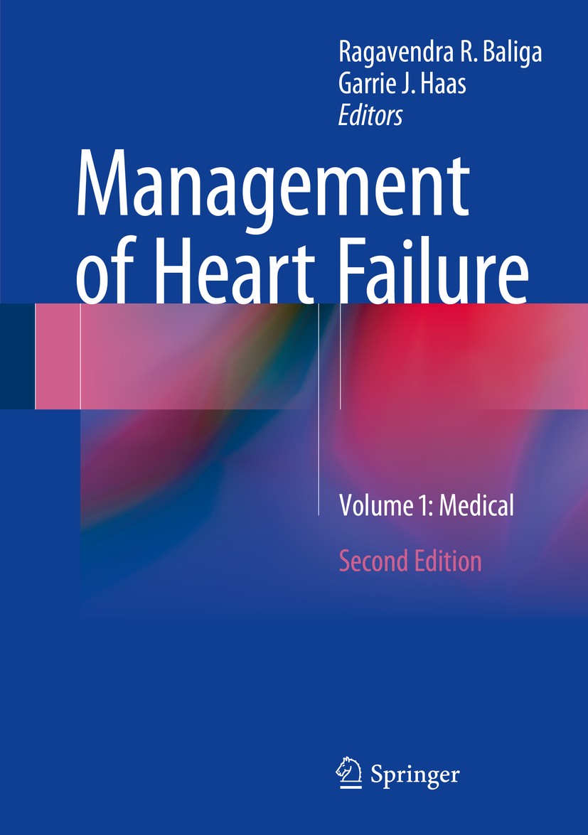 Titlebook: Management of Heart Failure; Volume 1: Medical Ragavendra R. Baliga,Garrie J. Haas Book 2015Latest edition Springer-Verlag London 2015 Card Titlebook: Management of Heart Failure; Volume 1: Medical Ragavendra R. Baliga,Garrie J. Haas Book 2015Latest edition Springer-Verlag London 2015 Card