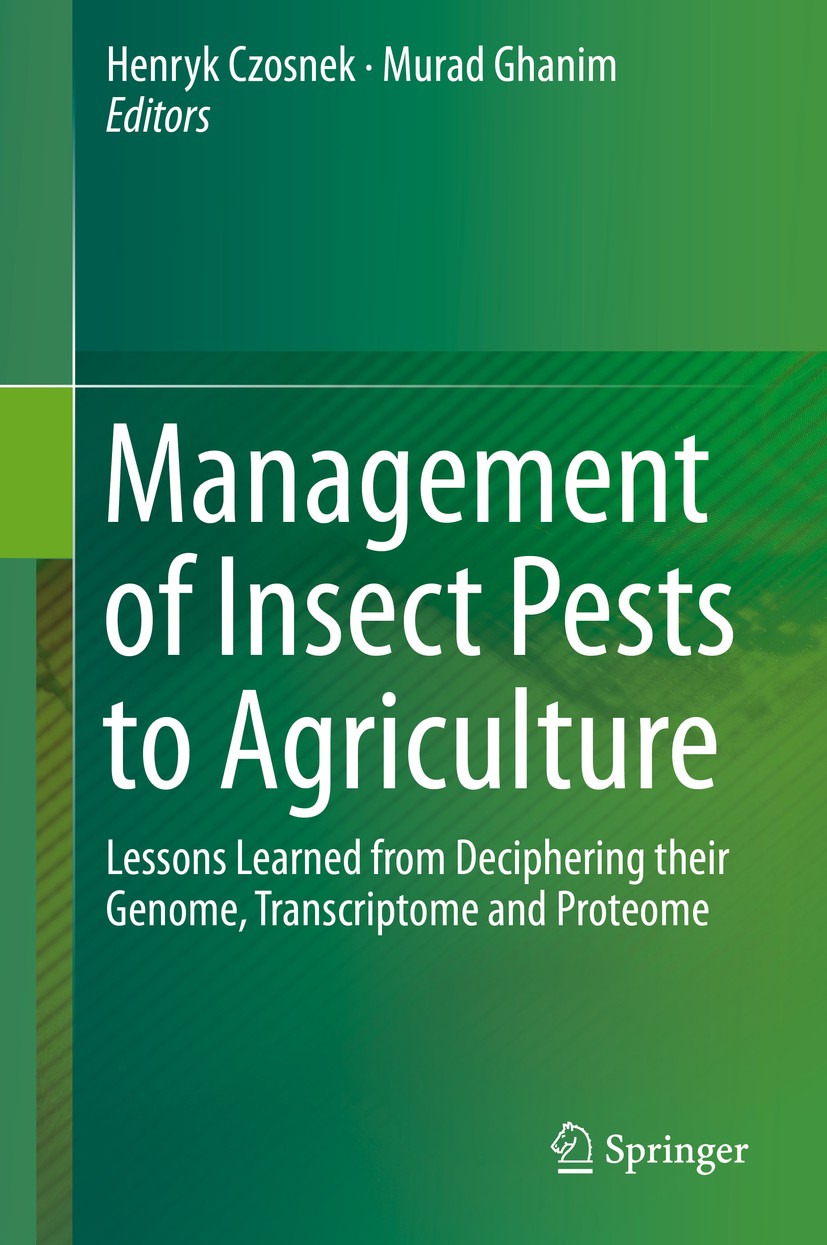 Titlebook: Management of Insect Pests to Agriculture; Lessons Learned from Henryk Czosnek,Murad Ghanim Book 2016 Springer International Publishing Swi Titlebook: Management of Insect Pests to Agriculture; Lessons Learned from Henryk Czosnek,Murad Ghanim Book 2016 Springer International Publishing Swi