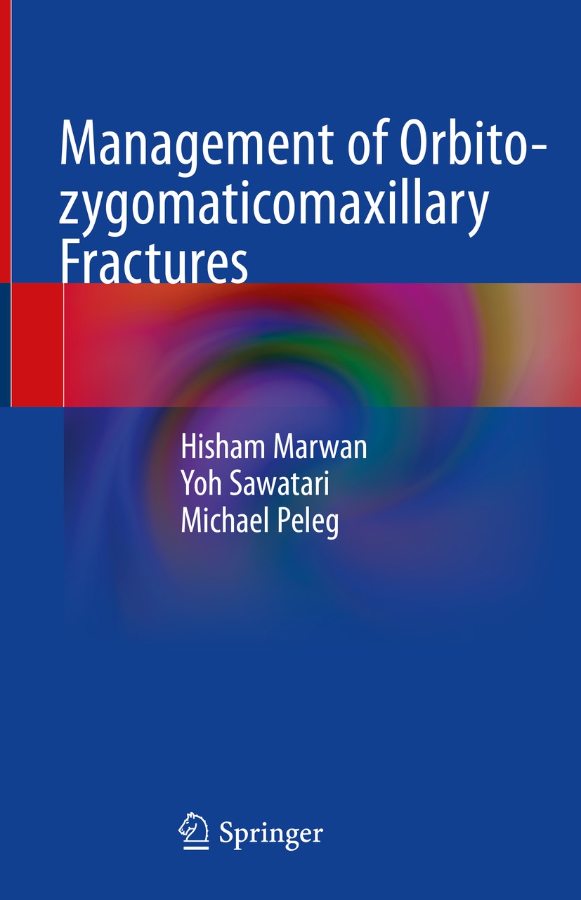 Titlebook: Management of Orbito-zygomaticomaxillary Fractures; Hisham Marwan,Yoh Sawatari,Michael Peleg Book 2020 Springer Nature Switzerland AG 2020 Titlebook: Management of Orbito-zygomaticomaxillary Fractures; Hisham Marwan,Yoh Sawatari,Michael Peleg Book 2020 Springer Nature Switzerland AG 2020