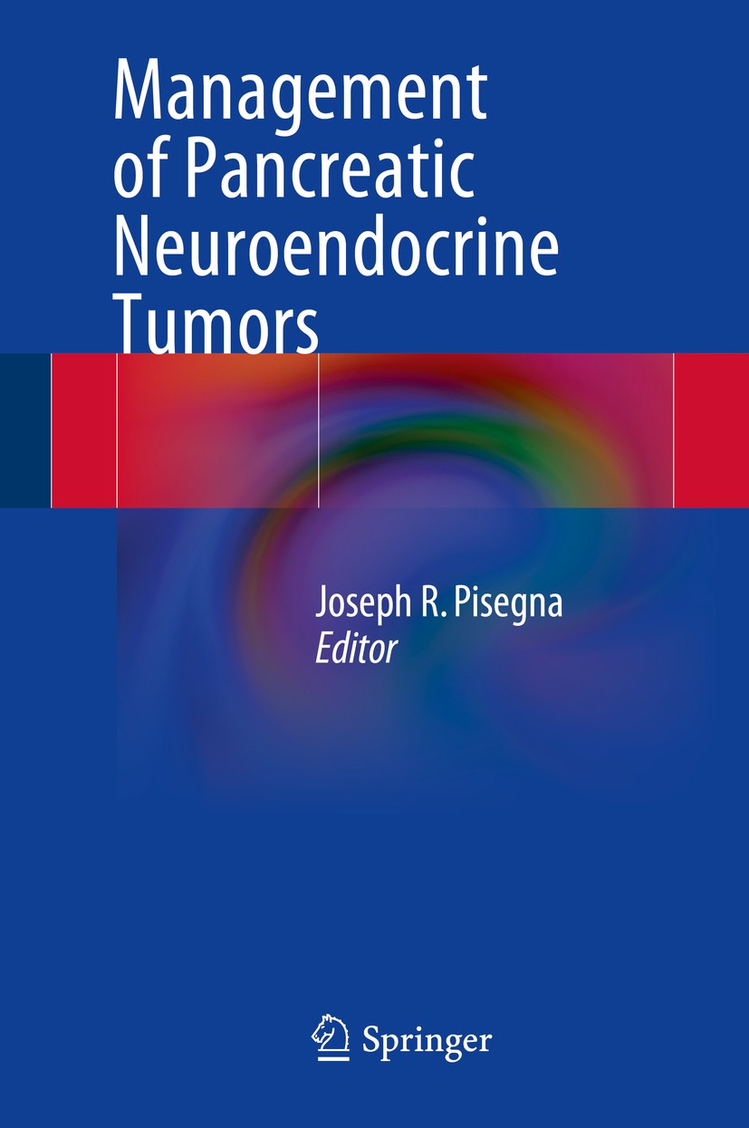 Titlebook: Management of Pancreatic Neuroendocrine Tumors; Joseph R. Pisegna Book 2015 Springer Science+Business Media New York 2015 EGF receptor.ang Titlebook: Management of Pancreatic Neuroendocrine Tumors; Joseph R. Pisegna Book 2015 Springer Science+Business Media New York 2015 EGF receptor.ang