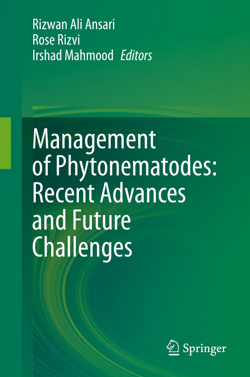 Titlebook: Management of Phytonematodes: Recent Advances and Future Challenges; Rizwan Ali Ansari,Rose Rizvi,Irshad Mahmood Book 2020 Springer Nature Titlebook: Management of Phytonematodes: Recent Advances and Future Challenges; Rizwan Ali Ansari,Rose Rizvi,Irshad Mahmood Book 2020 Springer Nature