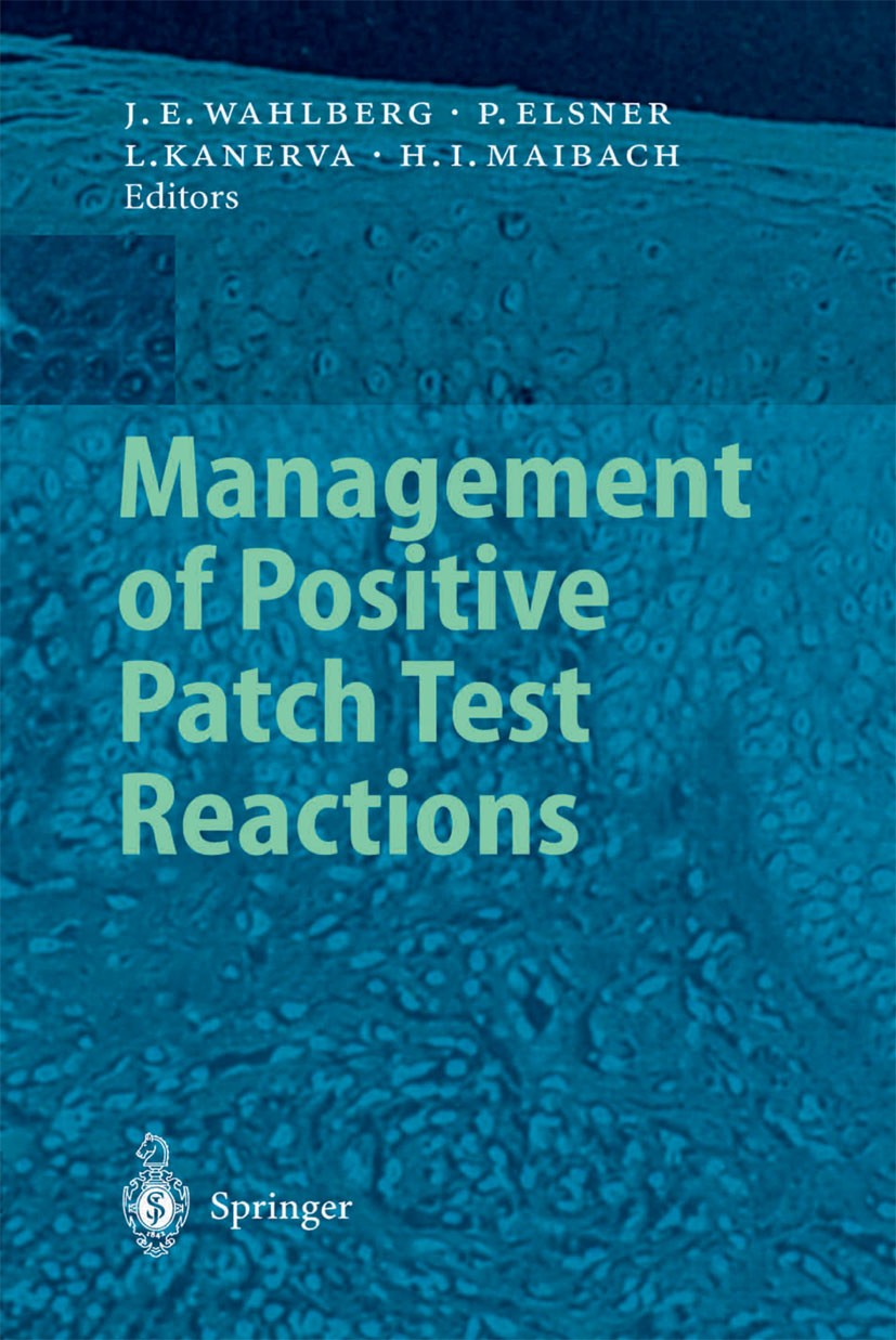 Titlebook: Management of Positive Patch Test Reactions; Jan E. Wahlberg,Peter Elsner,Howard I. Maibach Book 2003 Springer-Verlag Berlin Heidelberg 20 Titlebook: Management of Positive Patch Test Reactions; Jan E. Wahlberg,Peter Elsner,Howard I. Maibach Book 2003 Springer-Verlag Berlin Heidelberg 20