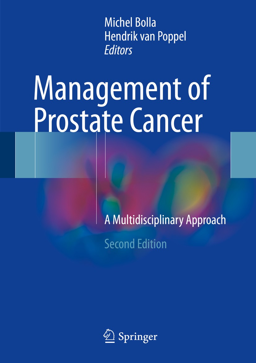 Titlebook: Management of Prostate Cancer; A Multidisciplinary Michel Bolla,Hendrik van Poppel Book 2017Latest edition Springer International Publishi Titlebook: Management of Prostate Cancer; A Multidisciplinary Michel Bolla,Hendrik van Poppel Book 2017Latest edition Springer International Publishi
