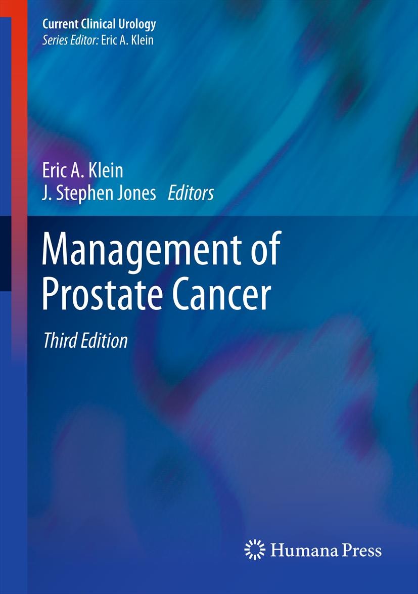 Titlebook: Management of Prostate Cancer; Eric A. Klein,J. Stephen Jones Book 2013Latest edition Springer Science+Business Media, LLC 2013 Brachyther Titlebook: Management of Prostate Cancer; Eric A. Klein,J. Stephen Jones Book 2013Latest edition Springer Science+Business Media, LLC 2013 Brachyther
