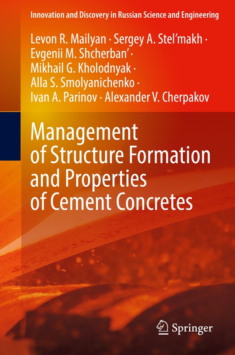 Titlebook: Management of Structure Formation and Properties of Cement Concretes; Levon R. Mailyan,Sergey A. Stel’makh,Alexander V. Book 2023 The Edi Titlebook: Management of Structure Formation and Properties of Cement Concretes; Levon R. Mailyan,Sergey A. Stel’makh,Alexander V. Book 2023 The Edi