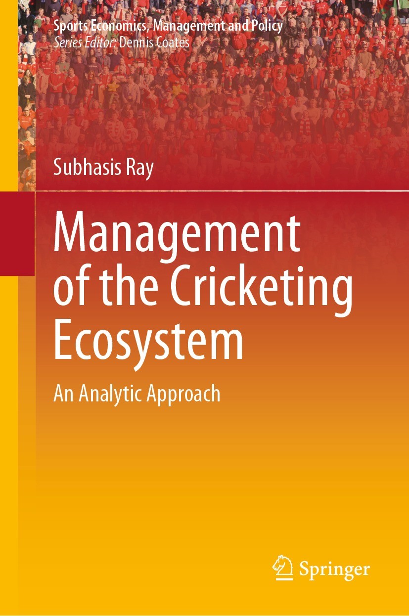 Titlebook: Management of the Cricketing Ecosystem; An Analytic Approach Subhasis Ray Book 2022 The Editor(s) (if applicable) and The Author(s), under Titlebook: Management of the Cricketing Ecosystem; An Analytic Approach Subhasis Ray Book 2022 The Editor(s) (if applicable) and The Author(s), under
