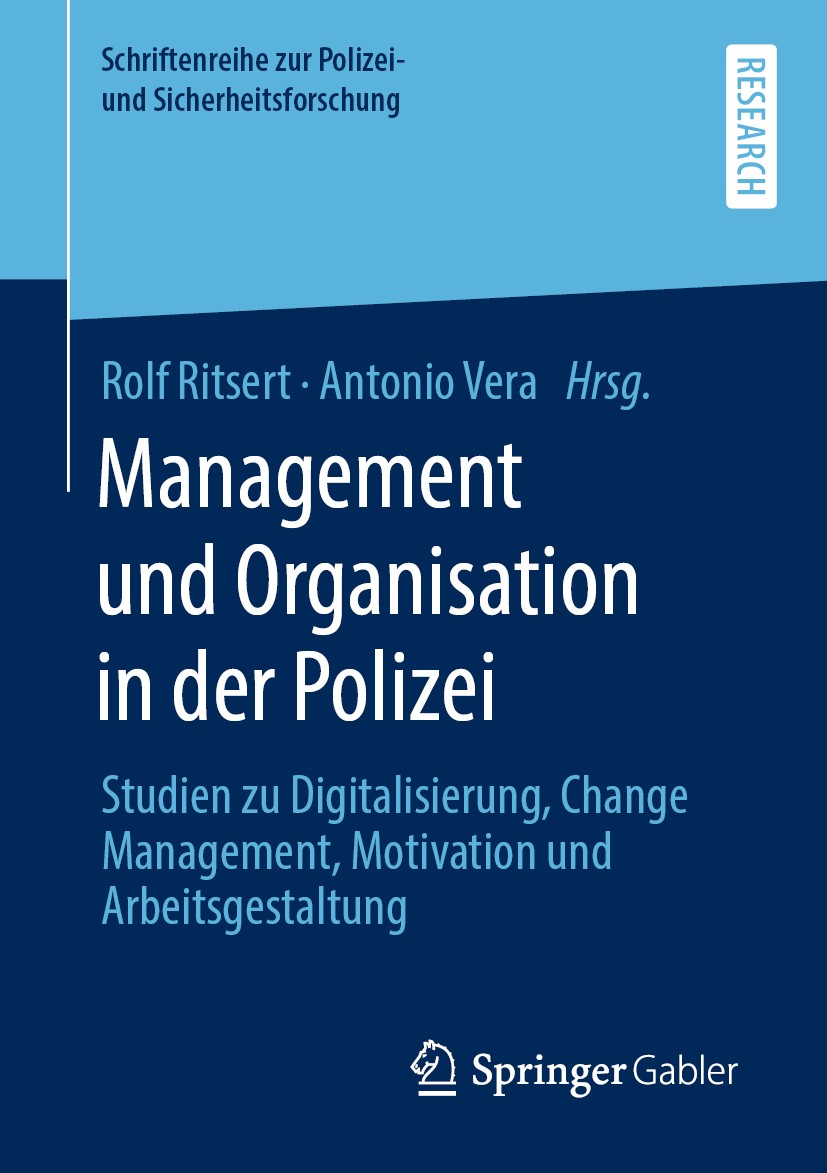Titlebook: Management und Organisation in der Polizei; Studien zu Digitalis Rolf Ritsert,Antonio Vera Book 2020 Springer Fachmedien Wiesbaden GmbH, ei Titlebook: Management und Organisation in der Polizei; Studien zu Digitalis Rolf Ritsert,Antonio Vera Book 2020 Springer Fachmedien Wiesbaden GmbH, ei
