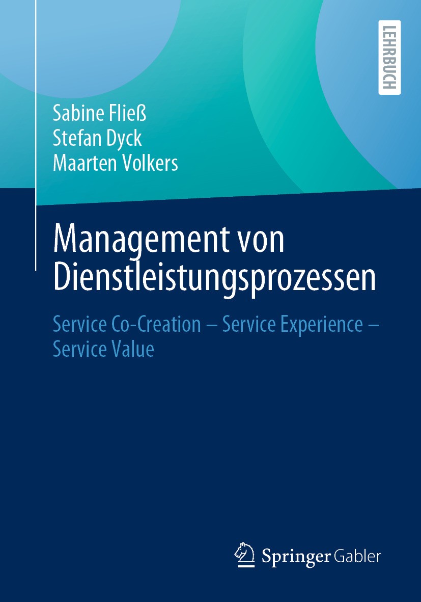 Titlebook: Management von Dienstleistungsprozessen; Service Co-Creation Sabine Fließ,Stefan Dyck,Maarten Volkers Textbook 2024 Der/die Herausgeber bz Titlebook: Management von Dienstleistungsprozessen; Service Co-Creation Sabine Fließ,Stefan Dyck,Maarten Volkers Textbook 2024 Der/die Herausgeber bz