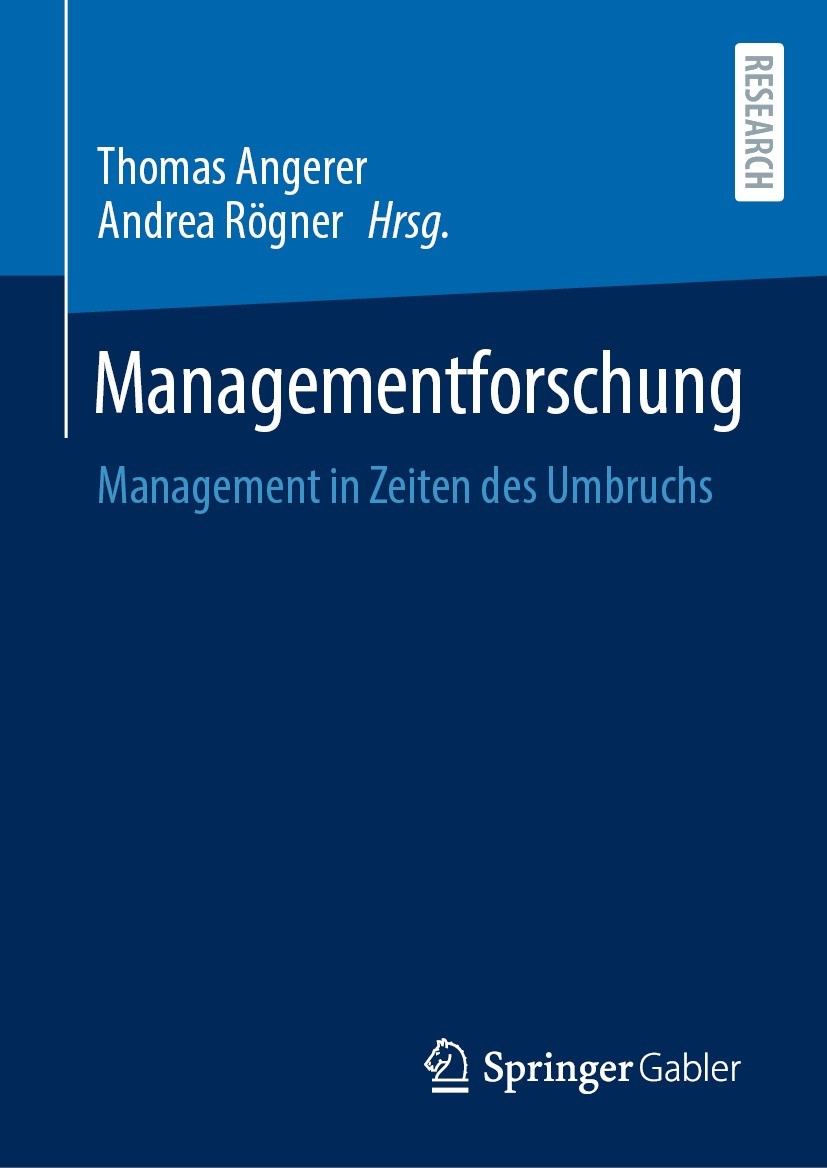 Titlebook: Managementforschung; Management in Zeiten Thomas Angerer,Andrea Roegner Book 2023 Der/die Herausgeber bzw. der/die Autor(en), exklusiv lize Titlebook: Managementforschung; Management in Zeiten Thomas Angerer,Andrea Roegner Book 2023 Der/die Herausgeber bzw. der/die Autor(en), exklusiv lize