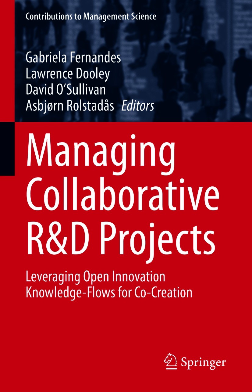 Titlebook: Managing Collaborative R&D Projects; Leveraging Open Inno Gabriela Fernandes,Lawrence Dooley,Asbjørn Rolstad Book 2021 Springer Nature Swit Titlebook: Managing Collaborative R&D Projects; Leveraging Open Inno Gabriela Fernandes,Lawrence Dooley,Asbjørn Rolstad Book 2021 Springer Nature Swit