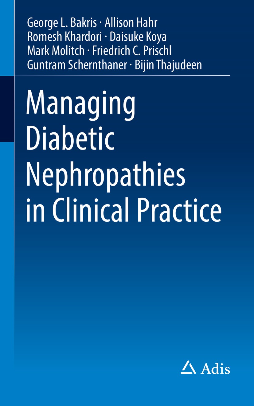 Titlebook: Managing Diabetic Nephropathies in Clinical Practice; George L. Bakris,Allison Hahr,Bijin Thajudeen Book 2017 Springer International Publi Titlebook: Managing Diabetic Nephropathies in Clinical Practice; George L. Bakris,Allison Hahr,Bijin Thajudeen Book 2017 Springer International Publi