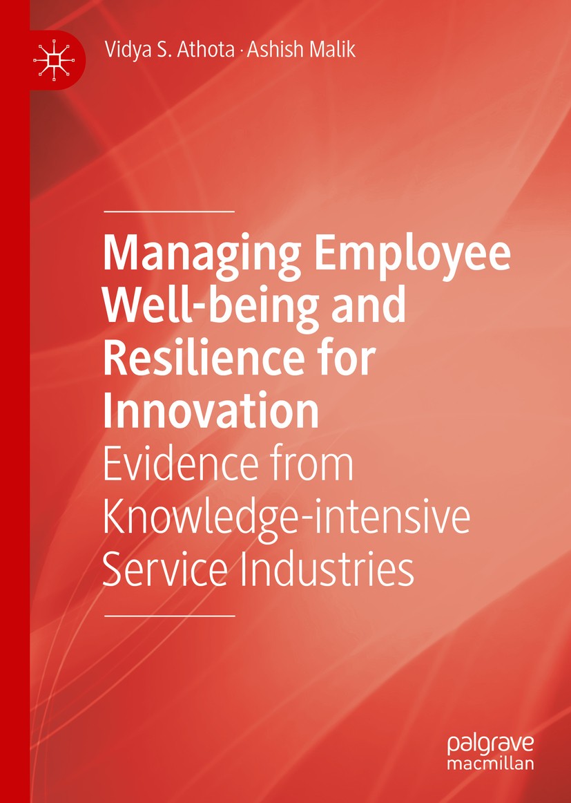 Titlebook: Managing Employee Well-being and Resilience for Innovation; Evidence from Knowle Vidya S. Athota,Ashish Malik Book 2019 The Editor(s) (if a Titlebook: Managing Employee Well-being and Resilience for Innovation; Evidence from Knowle Vidya S. Athota,Ashish Malik Book 2019 The Editor(s) (if a