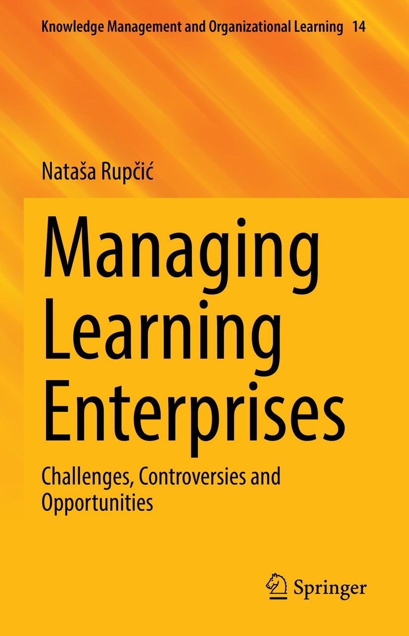 Titlebook: Managing Learning Enterprises; Challenges, Controve Nataša Rupčić Book 2024 The Editor(s) (if applicable) and The Author(s), under exclusiv Titlebook: Managing Learning Enterprises; Challenges, Controve Nataša Rupčić Book 2024 The Editor(s) (if applicable) and The Author(s), under exclusiv