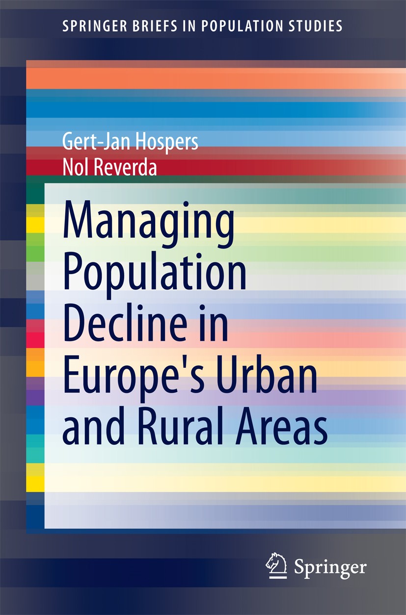 Titlebook: Managing Population Decline in Europe‘s Urban and Rural Areas; Gert-Jan Hospers,Nol Reverda Book 2015 The Author(s) 2015 Ageing of Europea Titlebook: Managing Population Decline in Europe‘s Urban and Rural Areas; Gert-Jan Hospers,Nol Reverda Book 2015 The Author(s) 2015 Ageing of Europea