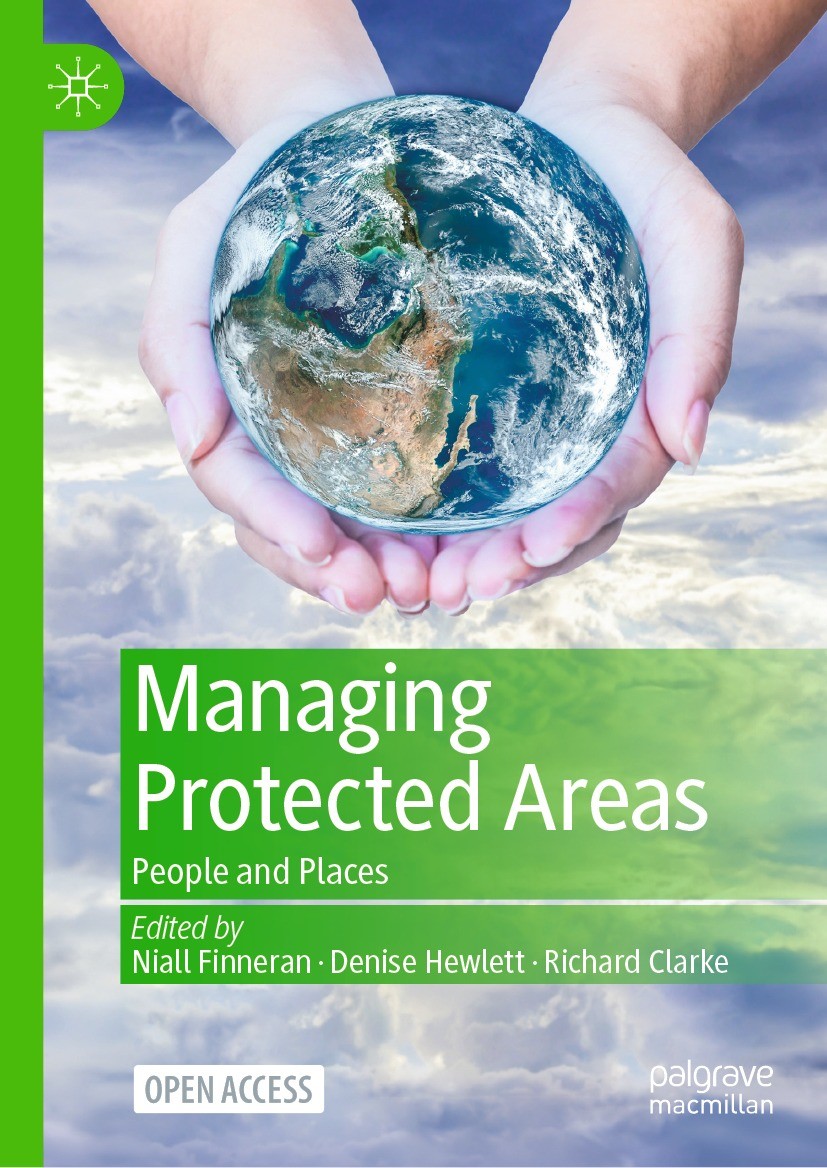 Titlebook: Managing Protected Areas; People and Places Niall Finneran,Denise Hewlett,Richard Clarke Book‘‘‘‘‘‘‘‘ 2024 The Editor(s) (if applicable) an Titlebook: Managing Protected Areas; People and Places Niall Finneran,Denise Hewlett,Richard Clarke Book‘‘‘‘‘‘‘‘ 2024 The Editor(s) (if applicable) an