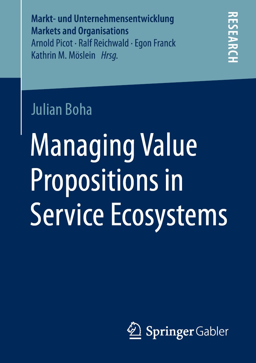 Titlebook: Managing Value Propositions in Service Ecosystems; Julian Boha Book 2021 The Editor(s) (if applicable) and The Author(s), under exclusive Titlebook: Managing Value Propositions in Service Ecosystems; Julian Boha Book 2021 The Editor(s) (if applicable) and The Author(s), under exclusive
