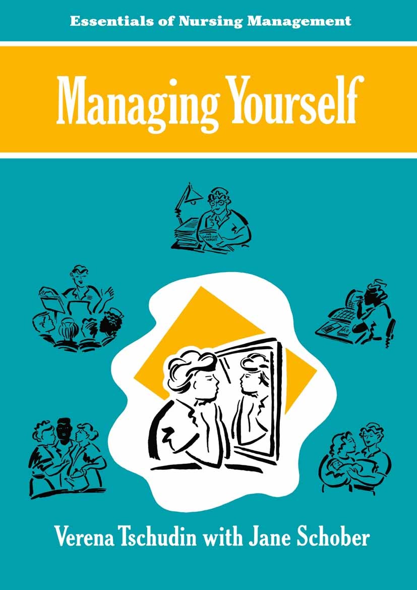 Titlebook: Managing Yourself; Verena Tschudin,Jane Schober Textbook 1990Latest edition Macmillan Publishers Limited 1990 awareness.career.dream.exerc Titlebook: Managing Yourself; Verena Tschudin,Jane Schober Textbook 1990Latest edition Macmillan Publishers Limited 1990 awareness.career.dream.exerc