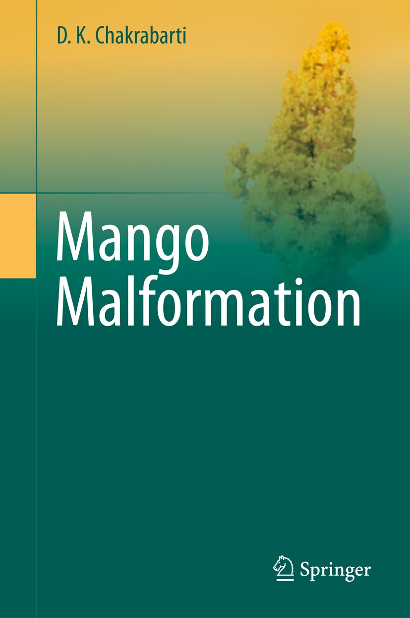 Titlebook: Mango Malformation; D. K. Chakrabarti Book 2011 Springer Science+Business Media B.V. 2011 Disease of complex etiology.Fusarium mangiferae. Titlebook: Mango Malformation; D. K. Chakrabarti Book 2011 Springer Science+Business Media B.V. 2011 Disease of complex etiology.Fusarium mangiferae.
