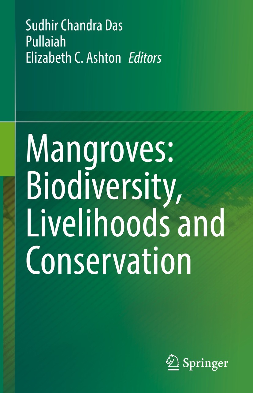 Titlebook: Mangroves: Biodiversity, Livelihoods and Conservation; Sudhir Chandra Das,Pullaiah,Elizabeth C. Ashton Book 2022 The Editor(s) (if applica Titlebook: Mangroves: Biodiversity, Livelihoods and Conservation; Sudhir Chandra Das,Pullaiah,Elizabeth C. Ashton Book 2022 The Editor(s) (if applica