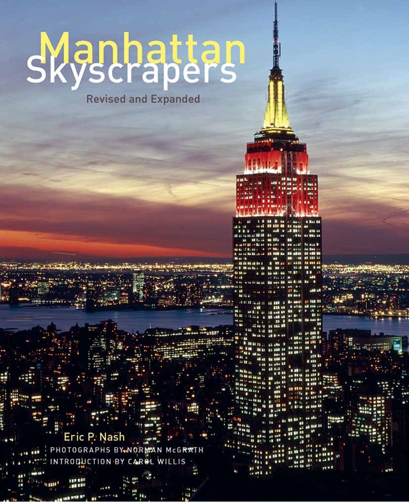 Titlebook: Manhattan Skyscrapers; Eric P. Nash Book 2005Latest edition Princeton Architectural Press 2005 Buildings.Hotel.Manhattan.Skyscraper.argue. Titlebook: Manhattan Skyscrapers; Eric P. Nash Book 2005Latest edition Princeton Architectural Press 2005 Buildings.Hotel.Manhattan.Skyscraper.argue.