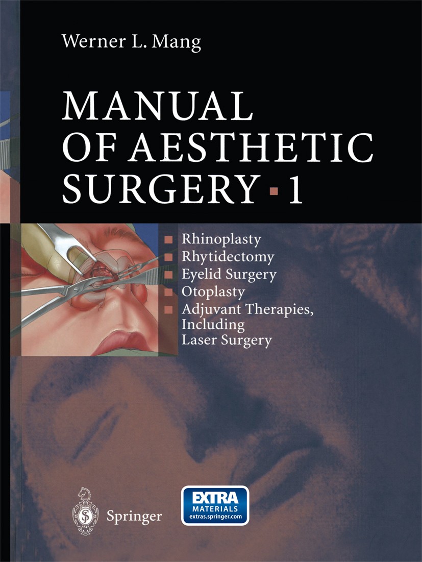Titlebook: Manual of Aesthetic Surgery 1; Werner L. Mang Book 2002 Springer-Verlag Berlin Heidelberg 2002 aesthetic medicine.aesthetic surgery.cosmet Titlebook: Manual of Aesthetic Surgery 1; Werner L. Mang Book 2002 Springer-Verlag Berlin Heidelberg 2002 aesthetic medicine.aesthetic surgery.cosmet