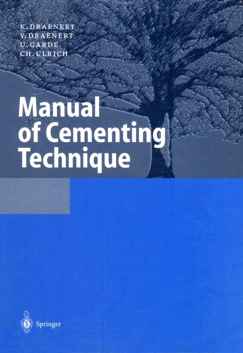 Titlebook: Manual of Cementing Technique; K. Draenert,Y. Draenert,Ch. Ulrich Book 1999 Springer-Verlag Berlin Heidelberg 1999 bone.complication.fixat Titlebook: Manual of Cementing Technique; K. Draenert,Y. Draenert,Ch. Ulrich Book 1999 Springer-Verlag Berlin Heidelberg 1999 bone.complication.fixat