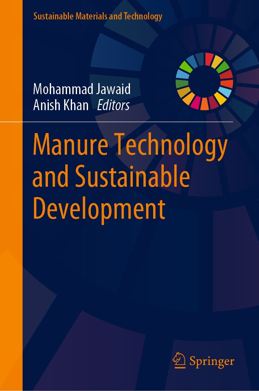 Titlebook: Manure Technology and Sustainable Development; Mohammad Jawaid,Anish Khan Book 2023 The Editor(s) (if applicable) and The Author(s), under Titlebook: Manure Technology and Sustainable Development; Mohammad Jawaid,Anish Khan Book 2023 The Editor(s) (if applicable) and The Author(s), under