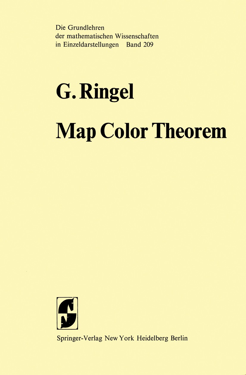 Titlebook: Map Color Theorem; Gerhard Ringel Book 1974 Springer-Verlag Berlin Heidelberg 1974 Mehrfarbenproblem.boundary element method.form.proof.th Titlebook: Map Color Theorem; Gerhard Ringel Book 1974 Springer-Verlag Berlin Heidelberg 1974 Mehrfarbenproblem.boundary element method.form.proof.th