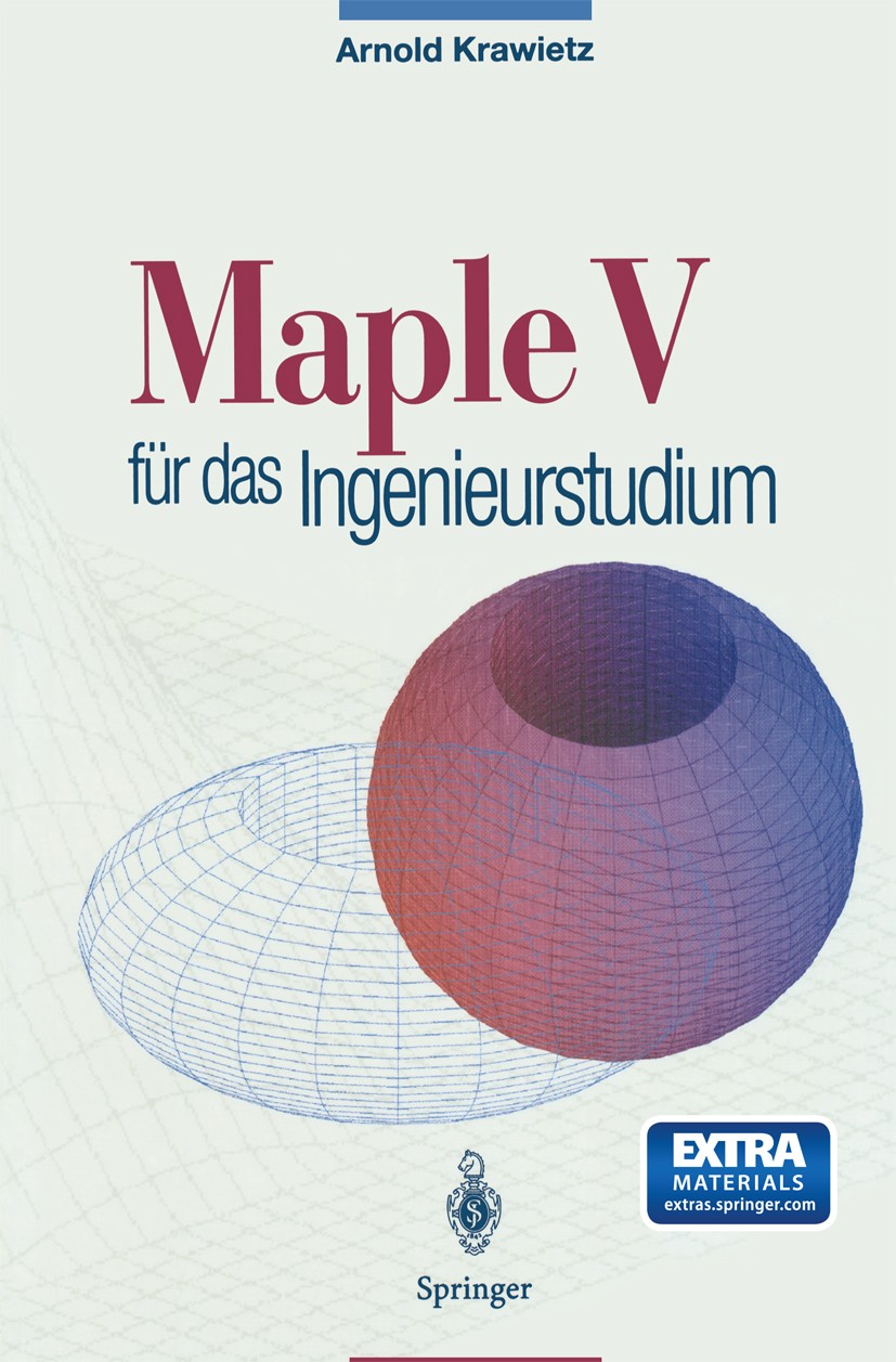 Titlebook: Maple V für das Ingenieurstudium; Arnold Krawietz Book 1997 Springer-Verlag Berlin Heidelberg 1997 Differentialrechnung.Eigenwertproblem.H Titlebook: Maple V für das Ingenieurstudium; Arnold Krawietz Book 1997 Springer-Verlag Berlin Heidelberg 1997 Differentialrechnung.Eigenwertproblem.H