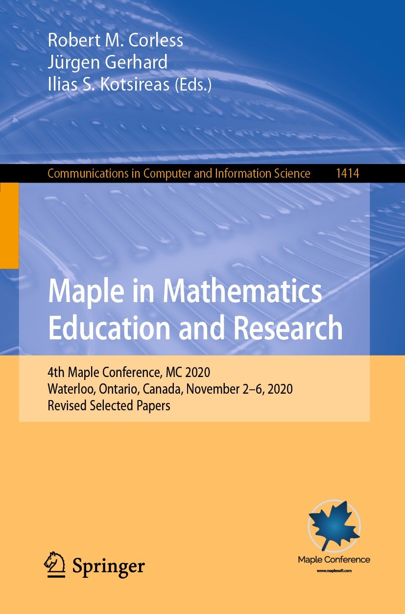 Titlebook: Maple in Mathematics Education and Research; 4th Maple Conference Robert M. Corless,Jürgen Gerhard,Ilias S. Kotsirea Conference proceedings Titlebook: Maple in Mathematics Education and Research; 4th Maple Conference Robert M. Corless,Jürgen Gerhard,Ilias S. Kotsirea Conference proceedings