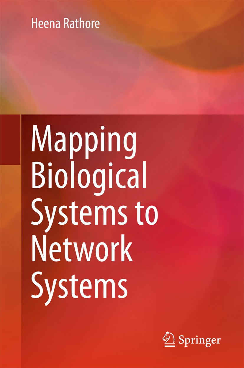 Titlebook: Mapping Biological Systems to Network Systems; Heena Rathore Book 2016 Springer International Publishing Switzerland 2016 Bio-Inspired Mac Titlebook: Mapping Biological Systems to Network Systems; Heena Rathore Book 2016 Springer International Publishing Switzerland 2016 Bio-Inspired Mac