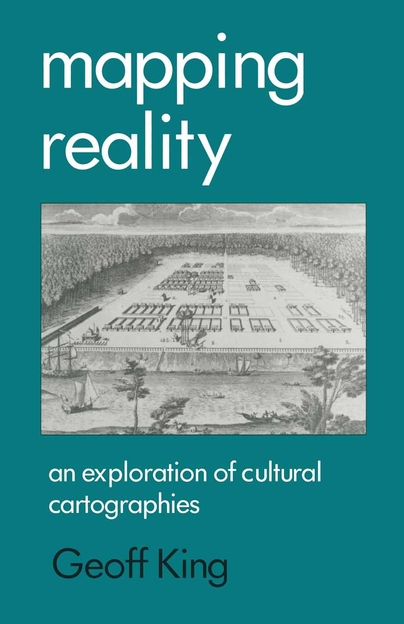 Titlebook: Mapping Reality; An Exploration of Cu Geoff King Book 1996 Geoff King 1996 America.argue.bibliography.Cold War.construction.culture.event.h Titlebook: Mapping Reality; An Exploration of Cu Geoff King Book 1996 Geoff King 1996 America.argue.bibliography.Cold War.construction.culture.event.h