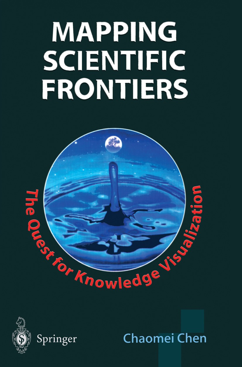 Titlebook: Mapping Scientific Frontiers; The Quest for Knowle Chaomei Chen Book 20031st edition Springer-Verlag London 2003 Citation analysis.Mapping Titlebook: Mapping Scientific Frontiers; The Quest for Knowle Chaomei Chen Book 20031st edition Springer-Verlag London 2003 Citation analysis.Mapping