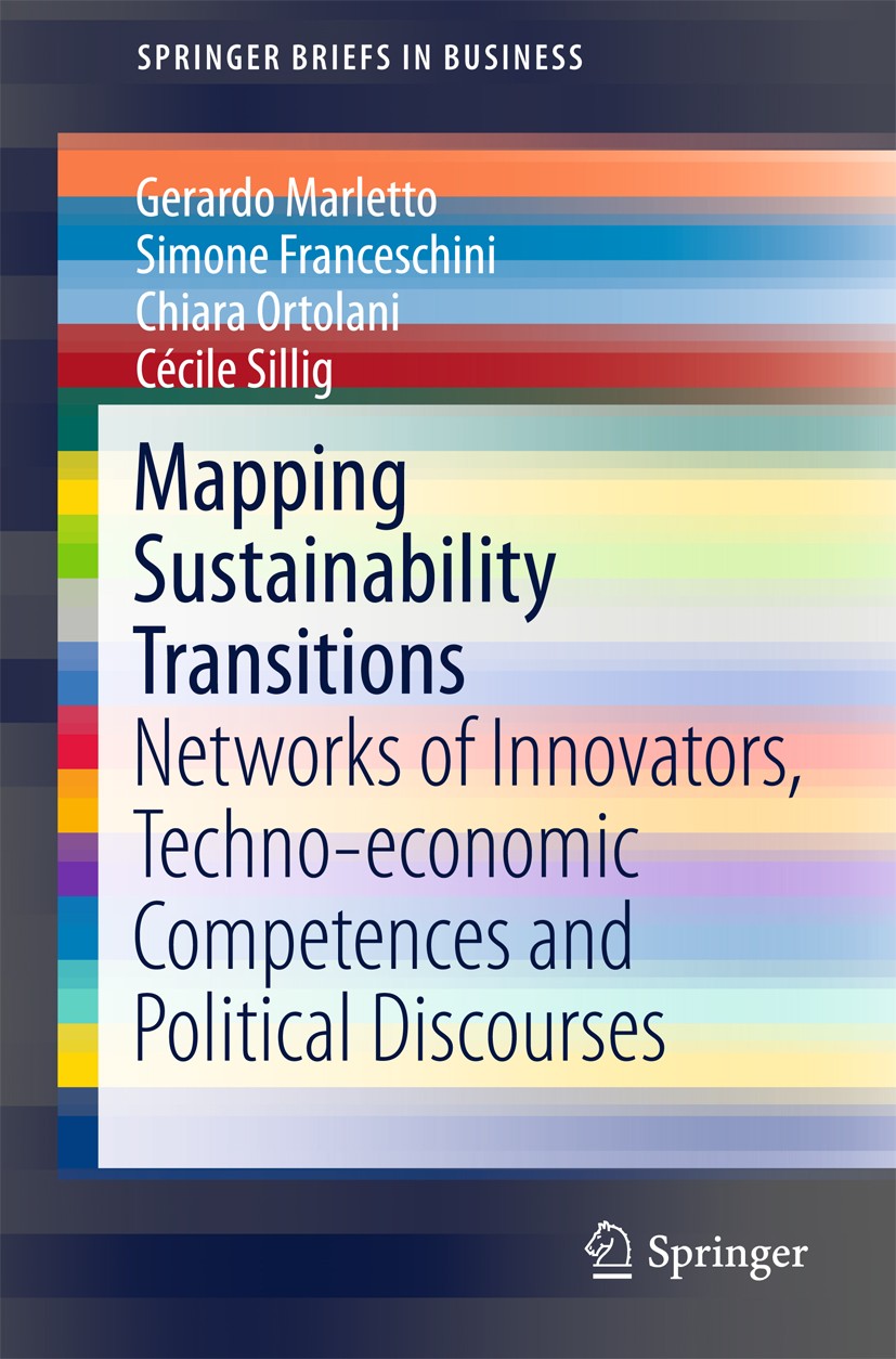Titlebook: Mapping Sustainability Transitions; Networks of Innovato Gerardo Marletto,Simone Franceschini,Cécile Sillig Book 2016 The Author(s) 2016 So Titlebook: Mapping Sustainability Transitions; Networks of Innovato Gerardo Marletto,Simone Franceschini,Cécile Sillig Book 2016 The Author(s) 2016 So
