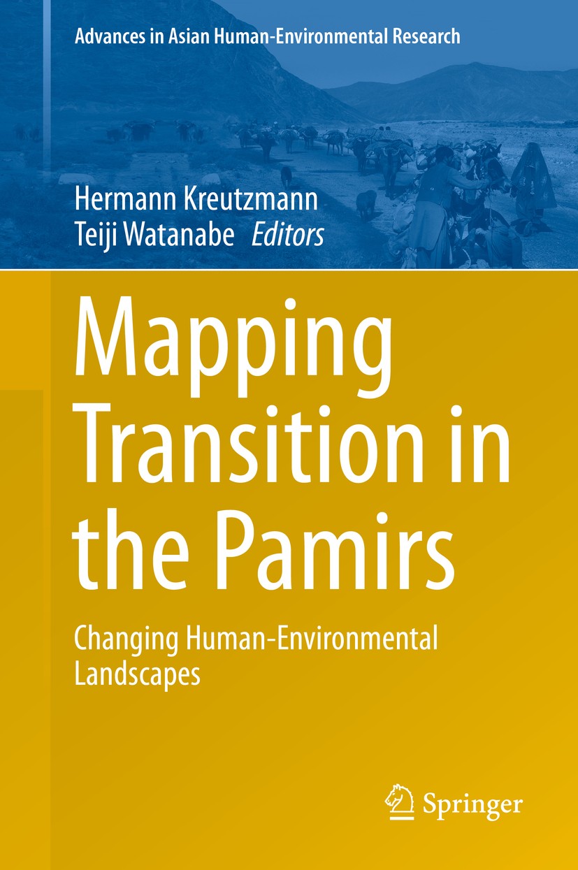Titlebook: Mapping Transition in the Pamirs; Changing Human-Envir Hermann Kreutzmann,Teiji Watanabe Book 2016 Springer International Publishing Switze Titlebook: Mapping Transition in the Pamirs; Changing Human-Envir Hermann Kreutzmann,Teiji Watanabe Book 2016 Springer International Publishing Switze