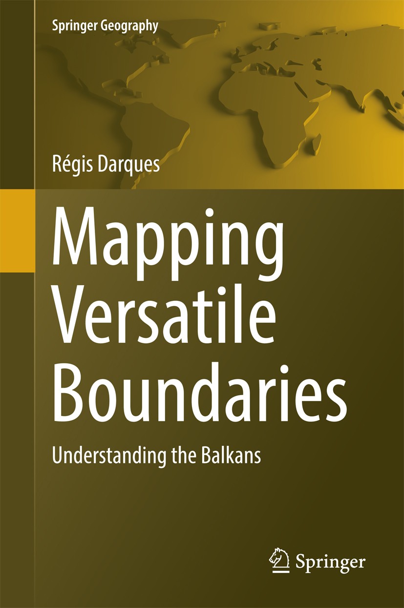 Titlebook: Mapping Versatile Boundaries; Understanding the Ba Regis Darques Book 2017 Springer International Publishing Switzerland 2017 Geography of Titlebook: Mapping Versatile Boundaries; Understanding the Ba Regis Darques Book 2017 Springer International Publishing Switzerland 2017 Geography of