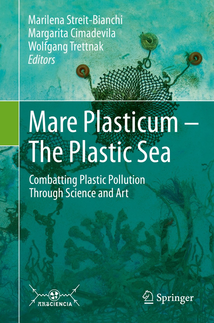 Titlebook: Mare Plasticum - The Plastic Sea; Combatting Plastic P Marilena Streit-Bianchi,Margarita Cimadevila,Wolfg Book 2020 Springer Nature Switzer Titlebook: Mare Plasticum - The Plastic Sea; Combatting Plastic P Marilena Streit-Bianchi,Margarita Cimadevila,Wolfg Book 2020 Springer Nature Switzer