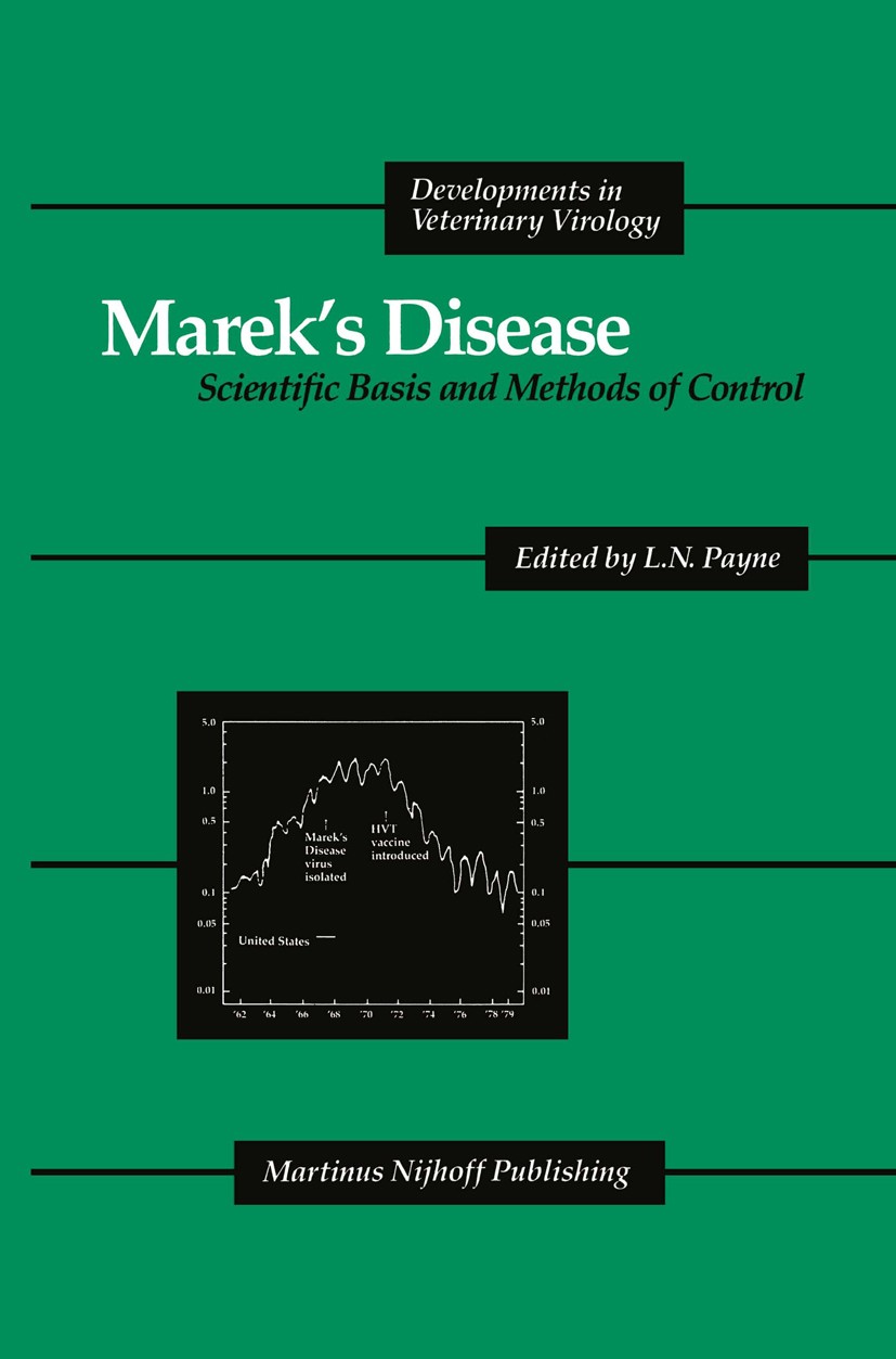 Titlebook: Marek’s Disease; Scientific Basis and L. N. Payne Book 1985 Martinus Nijhoff Publishing, Boston 1985 diagnosis.oncology.pathology.vaccinati Titlebook: Marek’s Disease; Scientific Basis and L. N. Payne Book 1985 Martinus Nijhoff Publishing, Boston 1985 diagnosis.oncology.pathology.vaccinati
