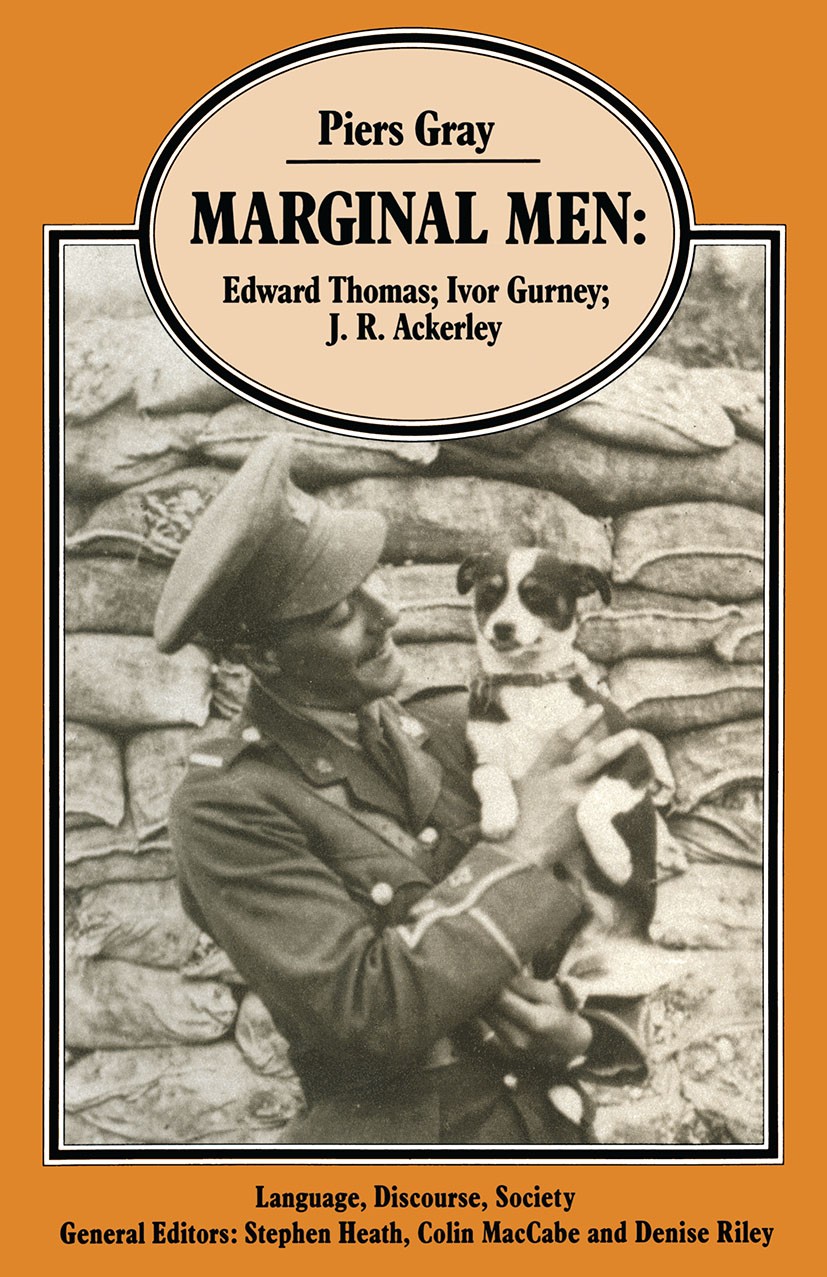 Titlebook: Marginal Men; Edward Thomas; Ivor Piers Gray Book 1991 Piers Gray 1991 English.experience.poetry.prose.tradition Titlebook: Marginal Men; Edward Thomas; Ivor Piers Gray Book 1991 Piers Gray 1991 English.experience.poetry.prose.tradition