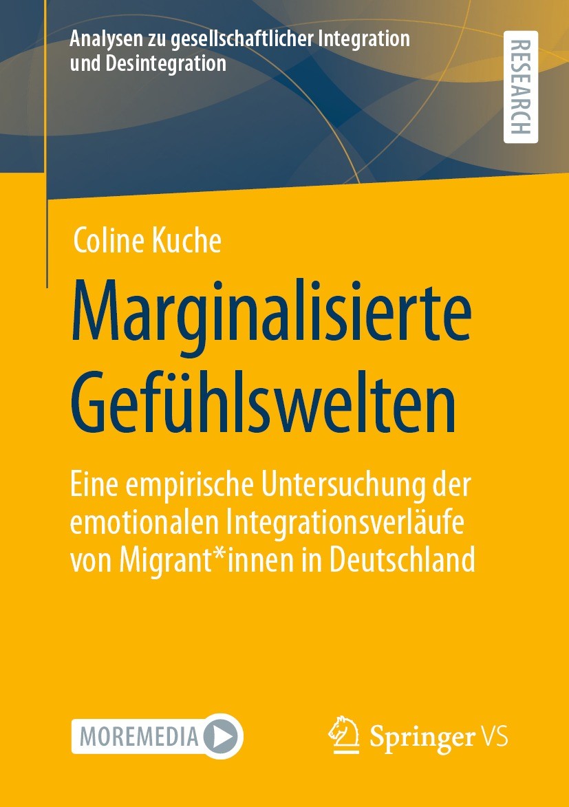 Titlebook: Marginalisierte Gefühlswelten; Eine empirische Unte Coline Kuche Book 2022 Der/die Herausgeber bzw. der/die Autor(en), exklusiv lizenziert Titlebook: Marginalisierte Gefühlswelten; Eine empirische Unte Coline Kuche Book 2022 Der/die Herausgeber bzw. der/die Autor(en), exklusiv lizenziert