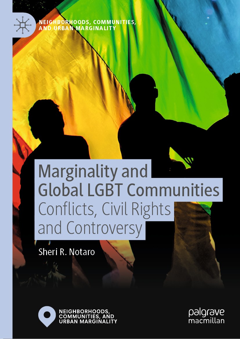 Titlebook: Marginality and Global LGBT Communities; Conflicts, Civil Rig Sheri R. Notaro Book 2020 The Editor(s) (if applicable) and The Author(s) 202 Titlebook: Marginality and Global LGBT Communities; Conflicts, Civil Rig Sheri R. Notaro Book 2020 The Editor(s) (if applicable) and The Author(s) 202