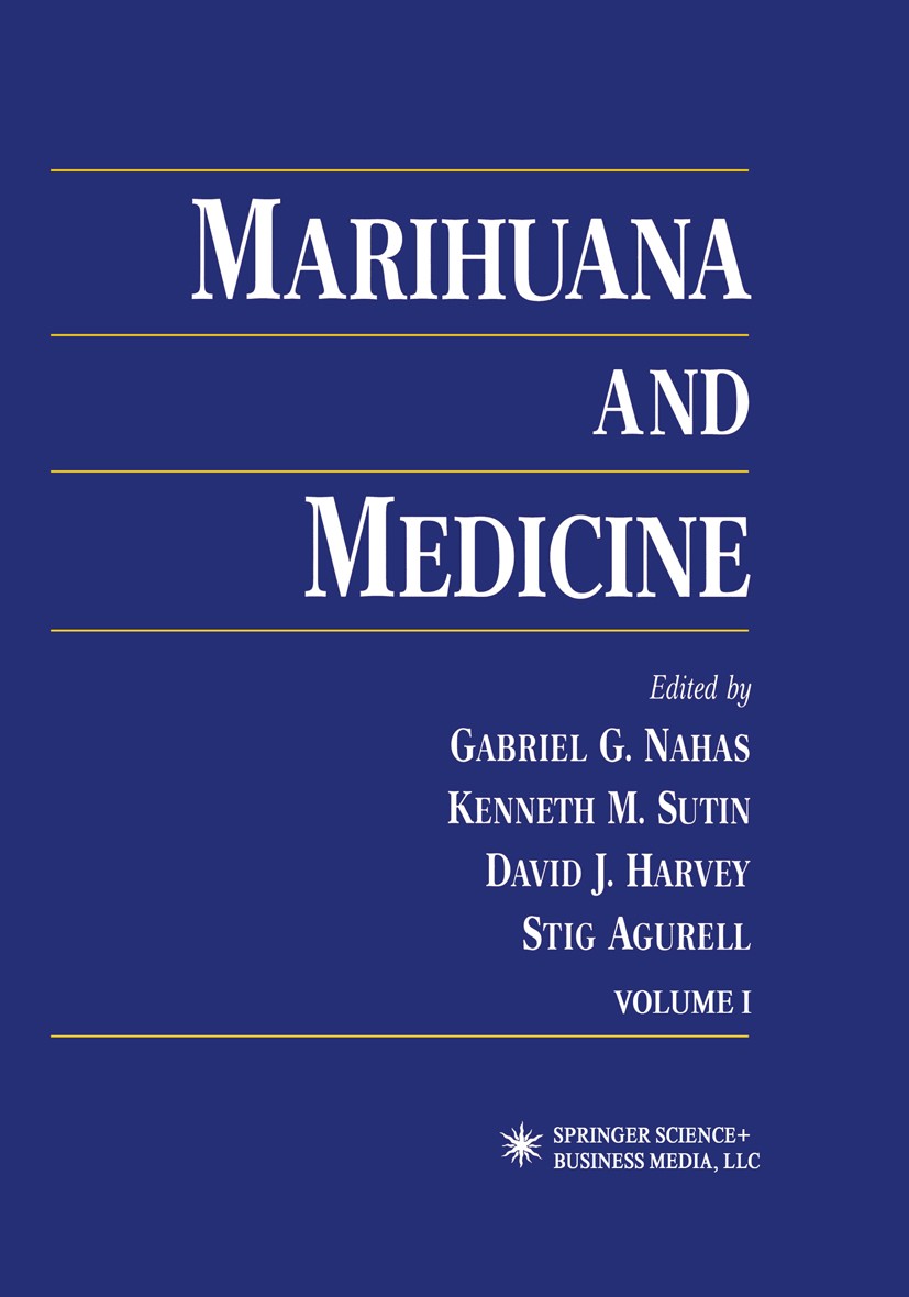 Titlebook: Marihuana and Medicine; Gabriel G. Nahas,Kenneth M. Sutin,Robert Cancro Book 1999 Humana Press 1999 AIDS.cannabinoid.cocaine.health.mariju Titlebook: Marihuana and Medicine; Gabriel G. Nahas,Kenneth M. Sutin,Robert Cancro Book 1999 Humana Press 1999 AIDS.cannabinoid.cocaine.health.mariju
