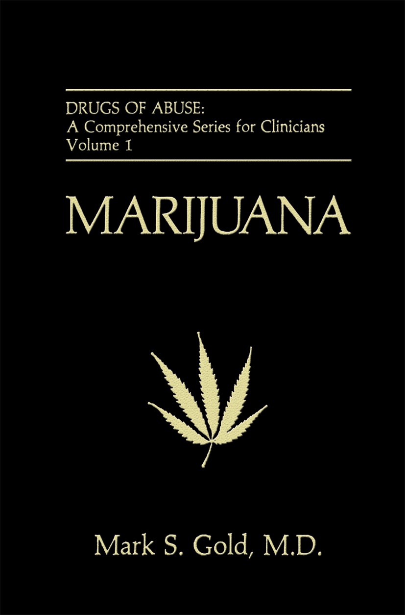 Titlebook: Marijuana; Mark S. Gold Book 1989 Springer Science+Business Media New York 1989 diagnosis.pharmacology.prevention.smoking.treatment Titlebook: Marijuana; Mark S. Gold Book 1989 Springer Science+Business Media New York 1989 diagnosis.pharmacology.prevention.smoking.treatment